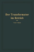 Cover-Bild zum Titel 'Der Transformator im Betrieb' von 'Milan Vidmar'
