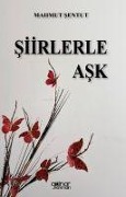 Cover-Bild zum Titel 'Siirlerle Ask' von 'Mahmut Sentut'