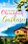 Cover-Bild zum Titel 'Das kleine Olivenglück am Gardasee' von 'Mirjam Schweigkofler'