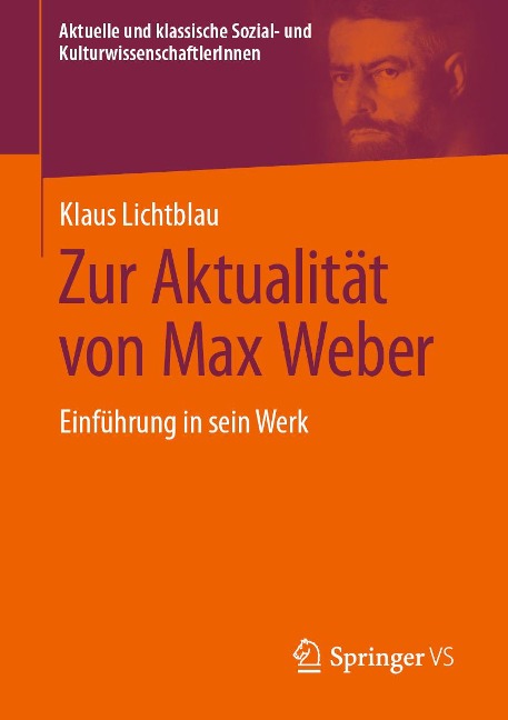 Zur Aktualität von Max Weber - Klaus Lichtblau