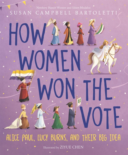 How Women Won the Vote - Susan Campbell Bartoletti