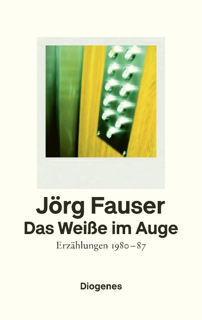 Das Weiße im Auge - Jörg Fauser