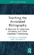 Cover-Bild zum Titel 'Teaching the Annotated Bibliography' von 'Cynthia A. Cochran, Luke Beatty'