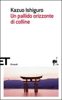 Un pallido orizzonte di colline - Kazuo Ishiguro