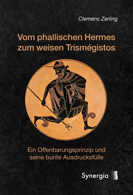 Vom phallischen Hermes zum weisen Trismégistos - Clemens Zerling