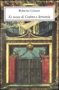 Cover-Bild zum Titel 'Le nozze di Cadmo e Armonia' von 'Roberto Calasso'