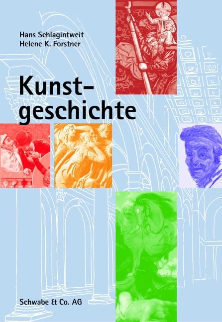 Kunstgeschichte - Hans Schlagintweit, Helene K Forstner