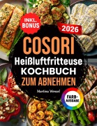Cover-Bild zum Titel 'COSORI Heißluftfritteuse Kochbuch zum Abnehmen' von 'Martina Wenzel'