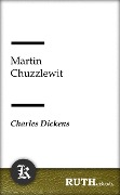 Cover-Bild zum Titel 'Martin Chuzzlewit' von 'Charles Dickens'