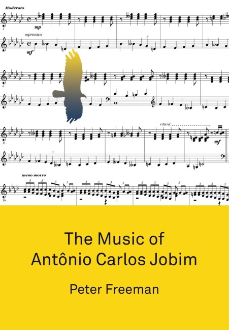 The Music of Antônio Carlos Jobim - Peter Freeman