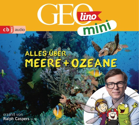GEOLINO MINI: Alles über Meere und Ozeane (5) - Eva Dax, Heiko Kammerhoff, Oliver Versch, Roland Griem, Jana Ronte-Versch