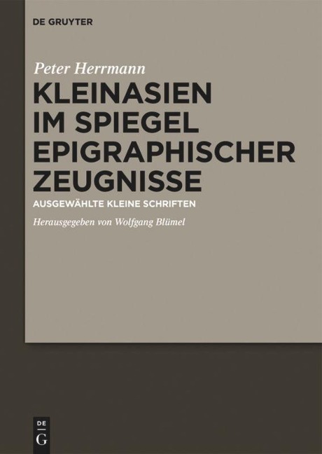 Kleinasien im Spiegel epigraphischer Zeugnisse - Hans Peter Herrmann