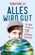 Cover-Bild zum Titel 'Alles wird gut' von 'Sebastian 23'