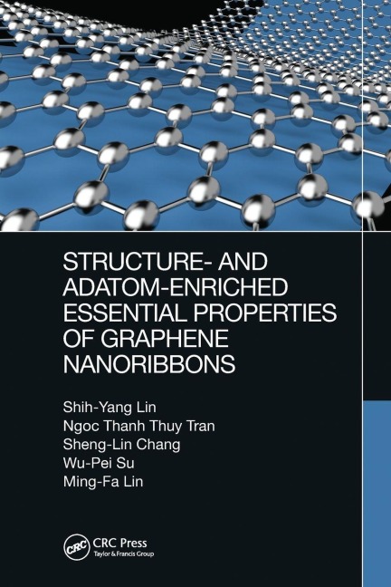 Structure- and Adatom-Enriched Essential Properties of Graphene Nanoribbons - Shih-Yang Lin, Sheng-Lin Chang, Ngoc Thanh Thuy Tran