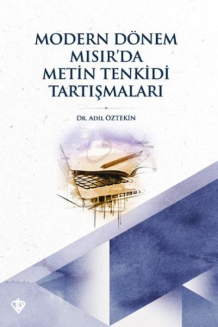 Modern Dönem Misirda Metin Tenkidi Tartismalari - Adil Öztekin