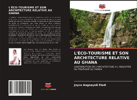 L'ÉCO-TOURISME ET SON ARCHITECTURE RELATIVE AU GHANA - Joyce Angnayeli Eledi