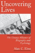 Cover-Bild zum Titel 'Uncovering Lives' von 'Alan C. Elms'