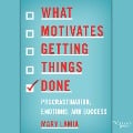 Cover-Bild zum Titel 'What Motivates Getting Things Done' von 'Mary Lamia'