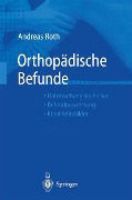 Cover-Bild zum Titel 'Orthopädische Befunde' von 'Andreas Roth'
