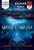 Cover-Bild zum Titel 'Massa Confusa und der Tote am Pulversee' von 'Roland Geisler, Sina Vogt'