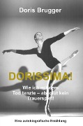 Cover-Bild zum Titel 'Dorissima!' von 'Doris Brugger'