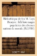 Cover-Bild zum Titel 'Catalogue de la Bibliothèque de Feu M. Loys Brueyre: Folk-Lore' von 'Sans Auteur'