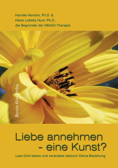 Liebe annehmen - eine Kunst? - Harville Hendrix D., Helen LaKelly Hunt D.