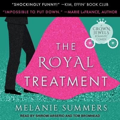 The Royal Treatment Lib/E - Melanie Summers