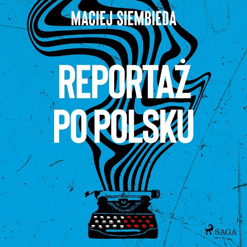 Reporta¿ po polsku - Maciej Siembieda