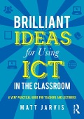 Cover-Bild zum Titel 'Brilliant Ideas for Using ICT in the Classroom' von 'Matt Jarvis'