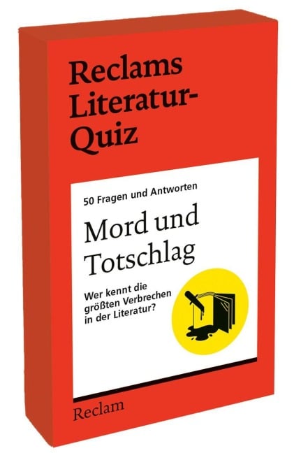 Mord und Totschlag. Wer kennt die größten Verbrechen in der Literatur? 50 Fragen und Antworten für Büchermenschen - 