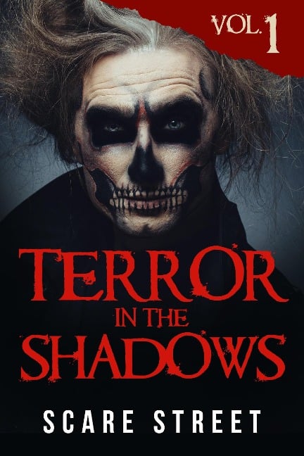 Terror in the Shadows Vol. 1 - ScareStreet, Ron Ripley, David Longhorn, Sara Clancy, A. I. Nasser