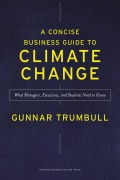 Cover-Bild zum Titel 'A Concise Business Guide to Climate Change' von 'Gunnar Trumbull'