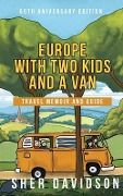 Cover-Bild zum Titel 'Europe with Two Kids and a Van' von 'Sher Davidson'