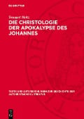 Die Christologie der Apokalypse des Johannes - Traugott Holtz