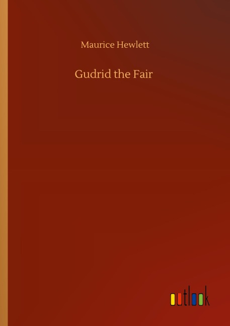 Gudrid the Fair - Maurice Hewlett