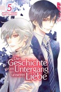 Cover-Bild zum Titel 'Die Geschichte vom Untergang unserer Liebe 05' von 'Miyoshi Tomori, Saro Tekkotsu'