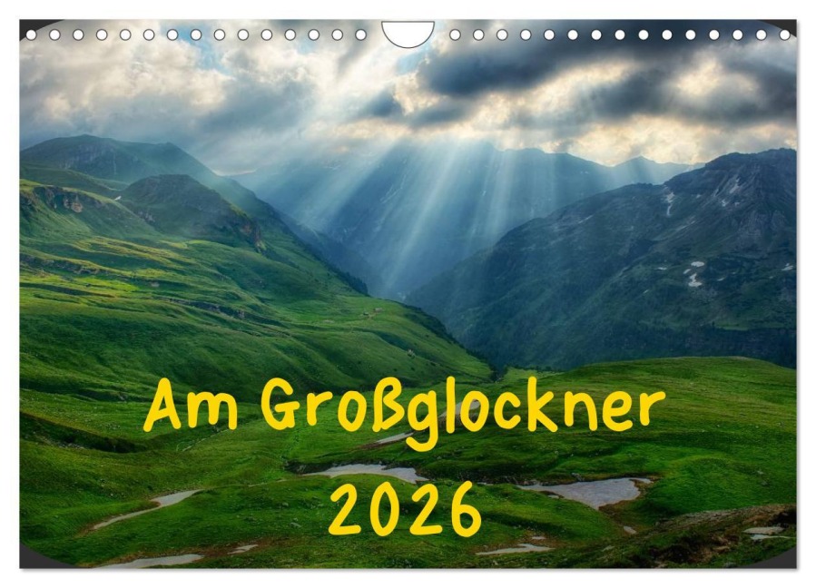 Am Großglockner (Wandkalender 2026 DIN A4 quer), CALVENDO Monatskalender - Kirsten Und Holger Karius
