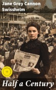 Cover-Bild zum Titel 'Half a Century' von 'Jane Grey Cannon Swisshelm'