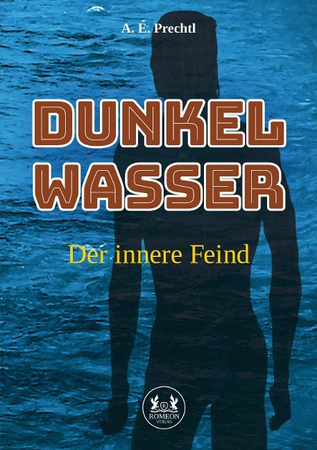 Dunkelwasser - A. E. Prechtl