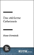 Cover-Bild zum Titel 'Das stählerne Geheimnis' von 'Hans Dominik'