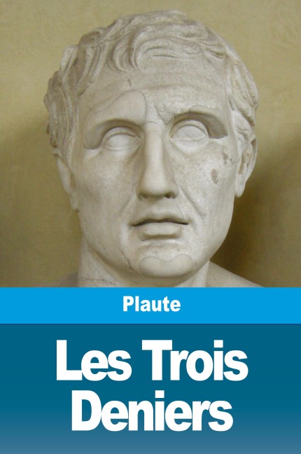 Les Trois Deniers - Plaute