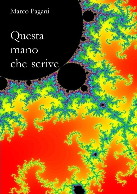 Questa mano che scrive - Marco Pagani