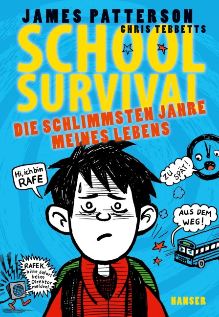 School Survival 01. Die schlimmsten Jahre meines Lebens - James Patterson, Chris Tebbetts