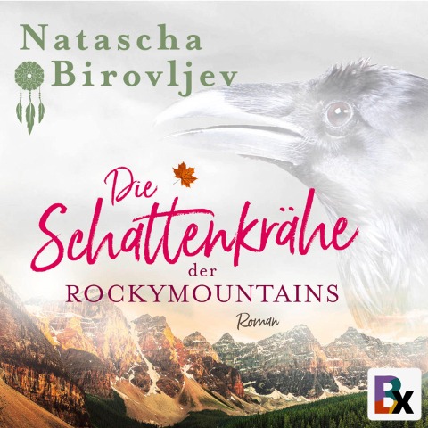 Die Schattenkrähe der Rocky Mountains - Natascha Birovljev