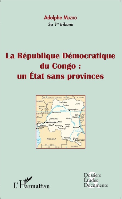 La République Démocratique du Congo : un Etat sans provinces (fascicule broché) - Muzito