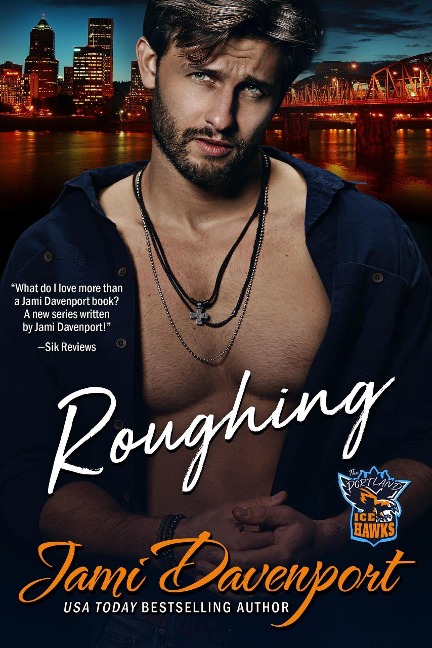 Roughing (Portland Icehawks, #3) - Jami Davenport