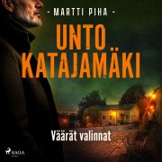 Cover-Bild zum Titel 'Väärät valinnat' von 'Unto Katajamäki'