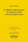 Cover-Bild zum Titel 'Kodifikation und Anpassung des bulgarischen IPR an das Europäische Recht' von 'Petja Maesch'
