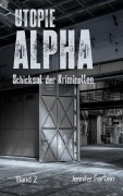 Cover-Bild zum Titel 'Utopie Alpha' von 'Jennifer Fortein'